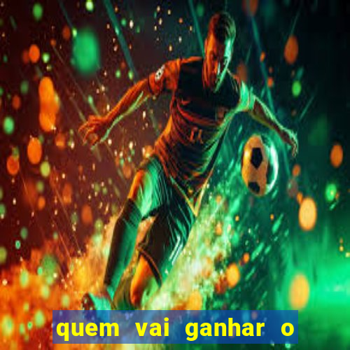 quem vai ganhar o jogo de hoje vidente